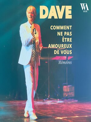 cover image of Dave, Comment ne pas être amoureux de vous